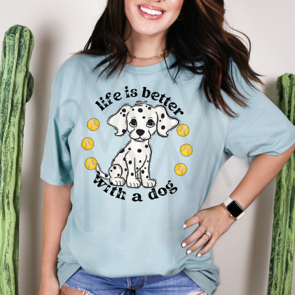 Life Is Better With A Dog Dalmation (Dtf Transfer) Transfer