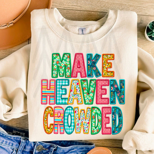 Make Heaven Crowded (Dtf Transfer) Transfer