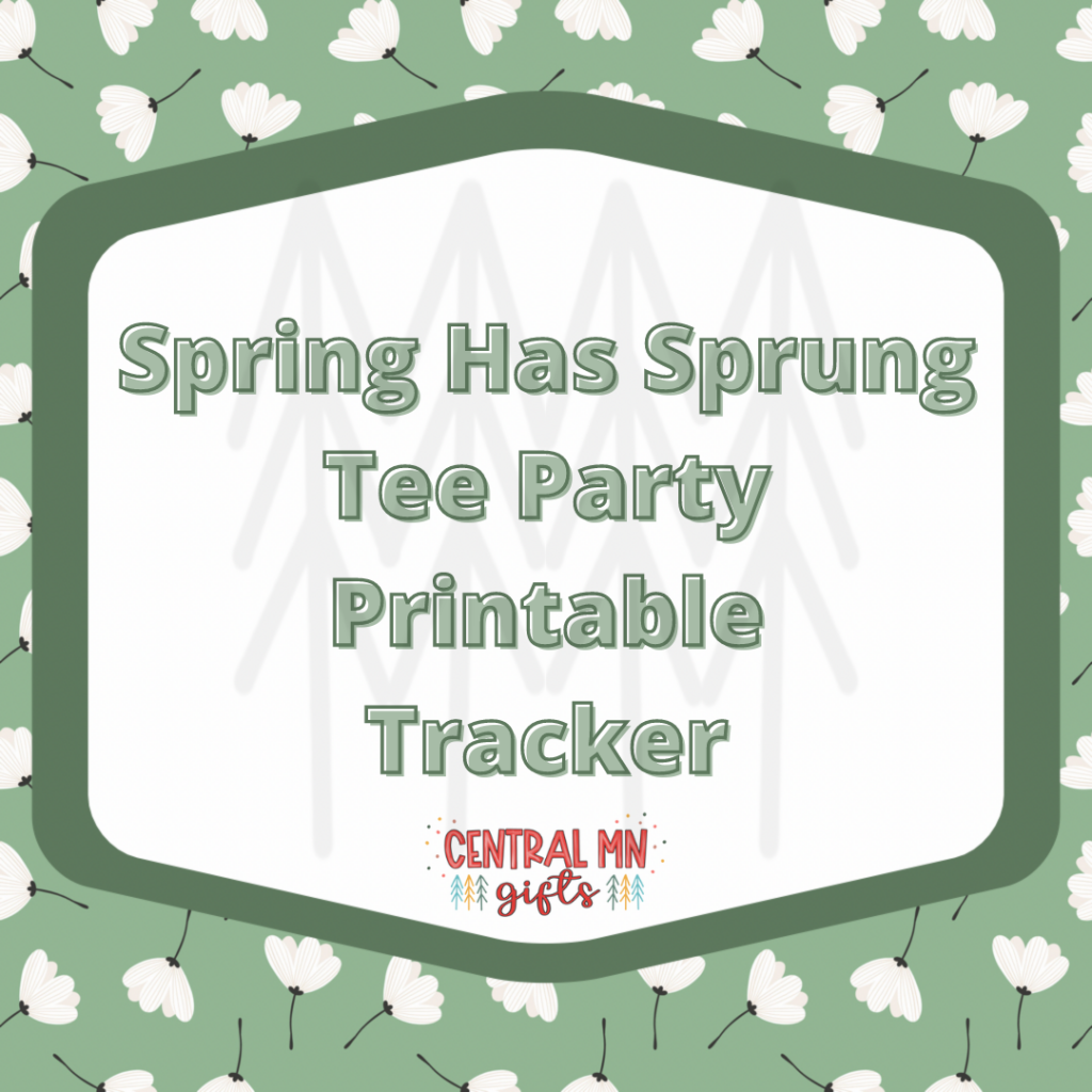 Spring Has Sprung Tee Party Tracking - Printable Digital Download